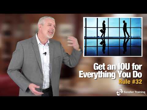 Sandler Rule #32: Get an IOU for Everything You Do