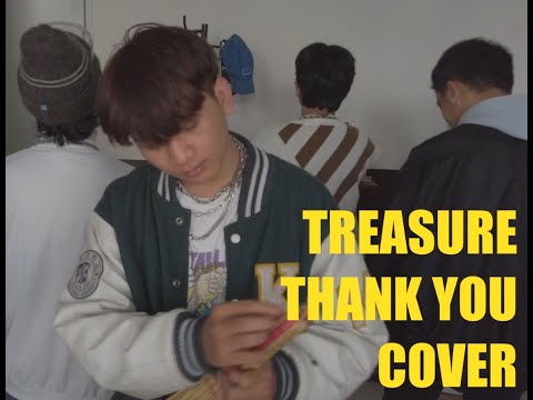 TREASURE 트레저 - 'THANK YOU (고마워)' [COVER BY: Waver Clleu, Kid:00, Win, Saekki Duck]