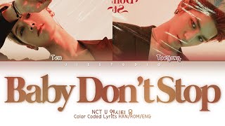 NCT U 엔시티 유 -  ‘Baby Don’t Stop’ | Color Coded Lyrics Han/Rom/Eng