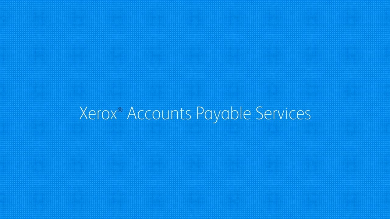 Xerox® Accounts Payable Services YouTube Video