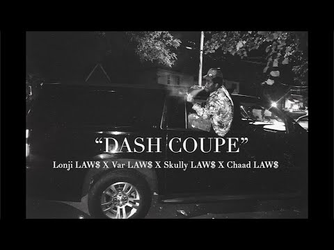 DASH COUPE - DASHBOYZ ( Lonji LAW$ x Var LAW$ x Skully LAW$ x Chaad LAW$ ) (Official Video)