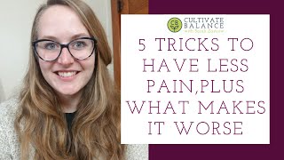5 Tricks That Help You to Have Less Pain