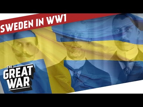 Sweden during World War 1 - Balancing Neutrality I THE GREAT WAR Special