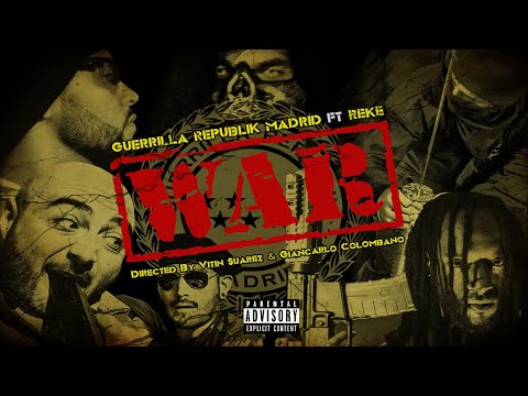 Reke Ft Guerrilla Republik Madrid - WAR