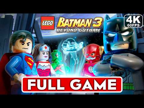 LEGO BATMAN 3 Gameplay Walkthrough FULL GAME [4K 60FPS] - No Commentary