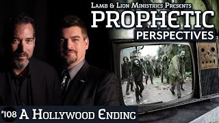 A Hollywood Ending | Prophetic Perspectives #108