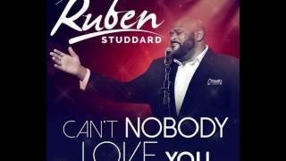 ( Can't Nobody Love You )  Ruben Studdard