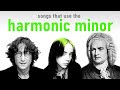 Songs that use the Harmonic Minor scale