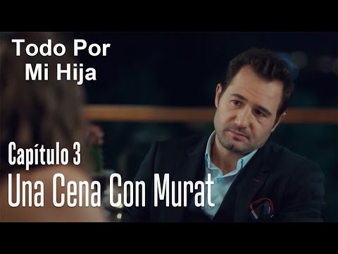 Candan y Murat se ponen al corriente - Todo Por Mi Hija Capitulo 3