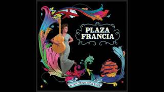 Plaza Francia - La Mano Encima Lyrics
