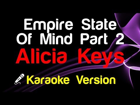 🎤 Alicia Keys - Empire State Of Mind Part 2 (Karaoke Lyrics)