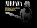Nirvana - Something In The Way (11/9/91 BBC FM) - REMASTERED (BEST SOUND EVER)