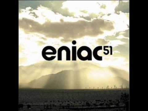 Eniac 51 - Be quiet (original mix)