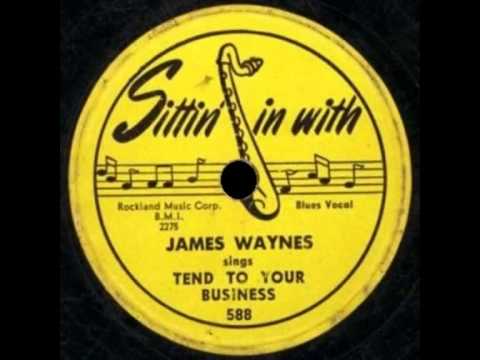 James Wayne - Tend To Your Business