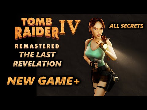 Tomb Raider 4: The Last Revelation Remastered NEW GAME+ Walkthrough Longplay (All Secrets)