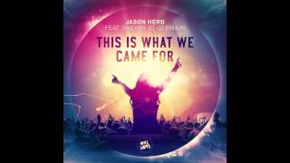 Jason Herd - This Is What We Came For (Radio Edit)