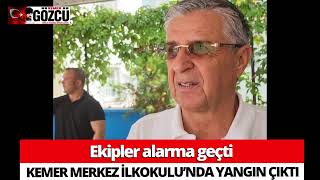 Kemer Merkez İlkokulu’nda yangın çıktı