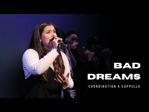 Bad Dreams | Chordination A Cappella Fall 2022