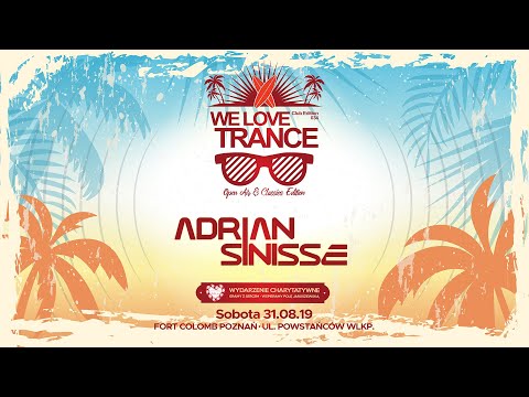 Adrian Sinisse - We Love Trance CE 034 - Open Air & Classics Edition (31-08-2019 -Fort Colomb -Pozan