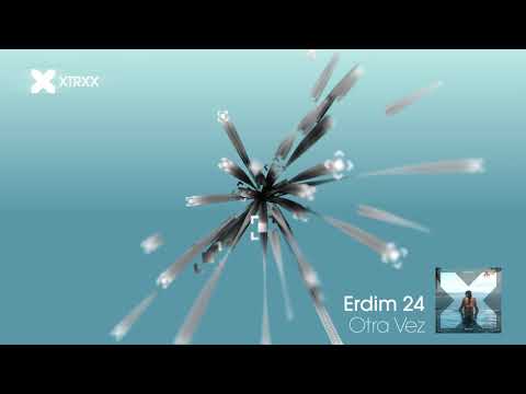 Erdim 24 - Otra Vez (Dance | XTRXX)