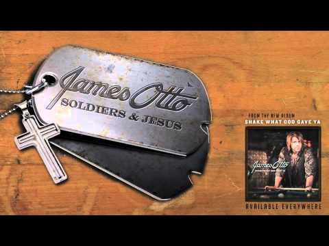 James Otto - Soldiers & Jesus