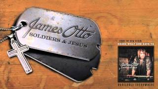 James Otto - Soldiers & Jesus
