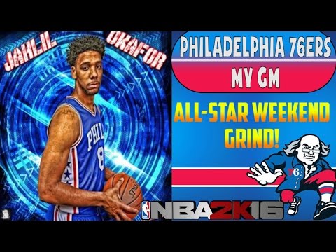 NBA 2K16 Philadelphia 76ers MY GM Ep. #25 - ALL STAR WEEKEND GRIND!
