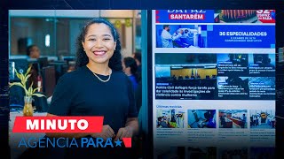vídeo: Minuto Agência Pará de (24/06/2026)