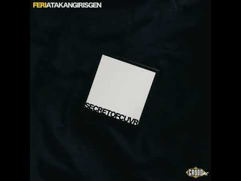 Feri, Atakan Girisgen - Secret of Cuvr [Grodd Inc]