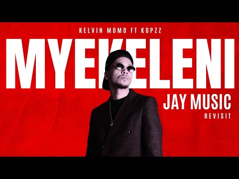 Kelvin Momo ft. Kopzz - Myekeleni (Jay Music Revisit)