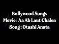 Aa Ab Laut Chalen Otashi Anata Lyrics