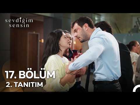 Sevdiğim Sensin 17. Bölüm 2. Tanıtım