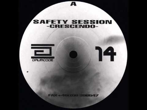 Safety Session - Crescendo [Drumcode 014 - A1]