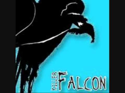 Killer Falcon-Pray for a quick death.