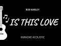 Is This Love - Bob Marley (Karaoke Acoustic Guitar)