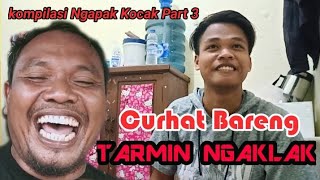 Download lagu Kompilasi Ngapak part 3 curhat bareng Tarmin Ngaklak mp3