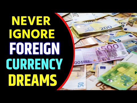 Receiving Foreign Currency in Dream Meaning | Foreign Currency Dream Interpretation