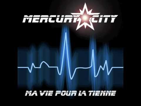 Mercury City - Ma vie pour la tienne