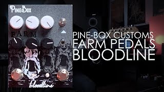 Video thumbnail for Pine-Box Customs & Farm Pedals: Bloodline by Demos In The Dark