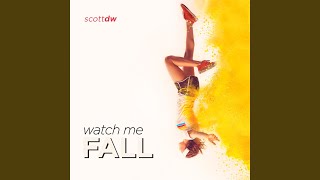 Watch Me Fall