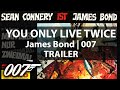 TRAILER YOU ONLY LIVE TWICE 1967 James Bond 007 Classic Trailer Teaser