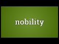 Nobility Meaning