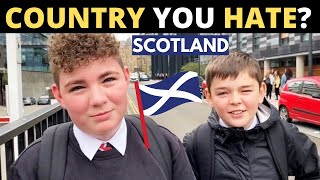 Which Country Do You HATE The Most? | SCOTLAND video