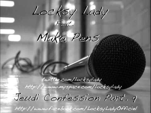 Jeudi Confession Part. 9 Freestyle Locksy Lady
