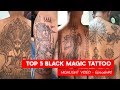 Top 5 Popular Black Magic Tattoo | KH-TATTOO [Officail Video 2020] Ep#1