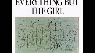 Everything But The Girl - Riverbed Dry