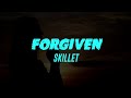 Forgiven (Lyrics) Skillet
