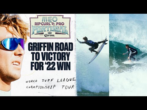 Griffin Colapinto's First CT Win At The 2022 MEO Rip Curl Pro Portugal - ROAD TO VICTORY
