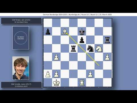 GM Liam Vrolijk vs GM Jan Krejci | German Bundesliga 2024-2025 | Round 12