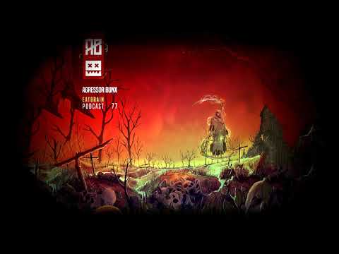 EATBRAIN Podcast #077 by AGRESSOR BUNX [Neurofunk Drum & Bass Mix]